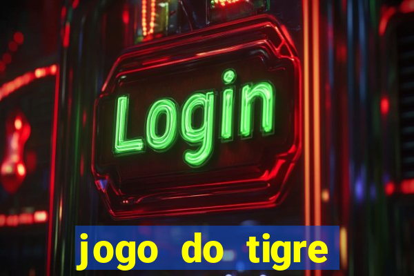 jogo do tigre gratis teste